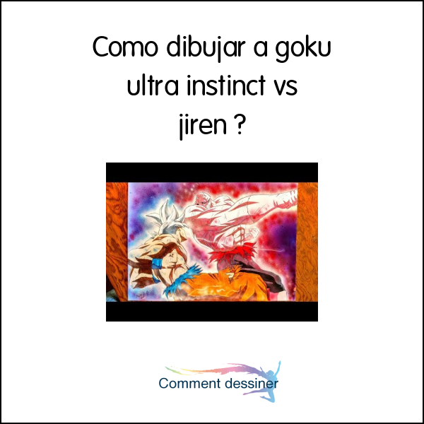 Como dibujar a goku ultra instinct vs jiren